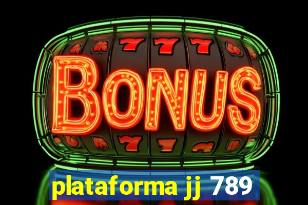 plataforma jj 789